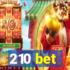 210 bet